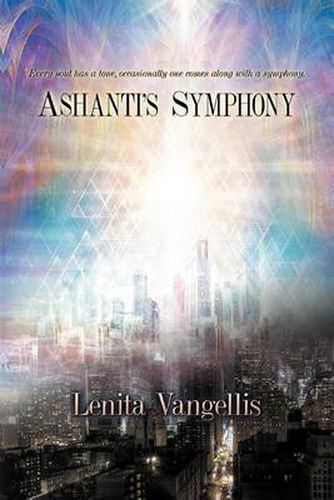 Cover image for Ashanti's Symphony: Every Soul Has a Tone, Occasionally One Comes Along with a Symphony