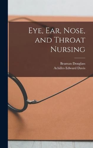 Cover image for Eye, Ear, Nose, and Throat Nursing