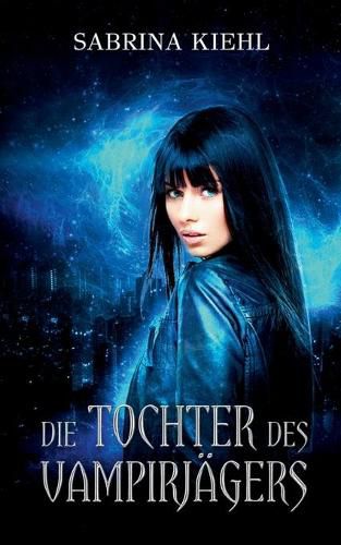 Cover image for Die Tochter des Vampirjagers