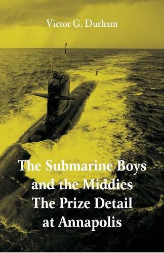 Cover image for The Submarine Boys and the Middies The Prize Detail at Annapolis