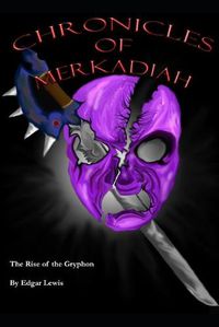 Cover image for Chronicles of Merkadiah: The Rise of the Gryphon