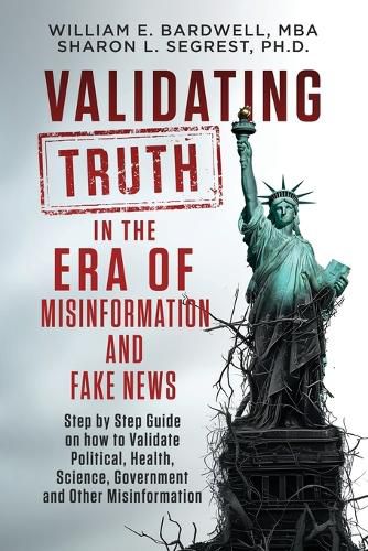 Validating Truth in the Era of Misinformation and Fake News