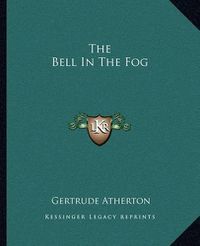 Cover image for The Bell in the Fog