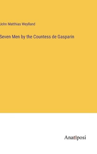 Cover image for Seven Men by the Countess de Gasparin