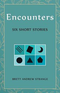 Cover image for Encounters: Six Short Stories