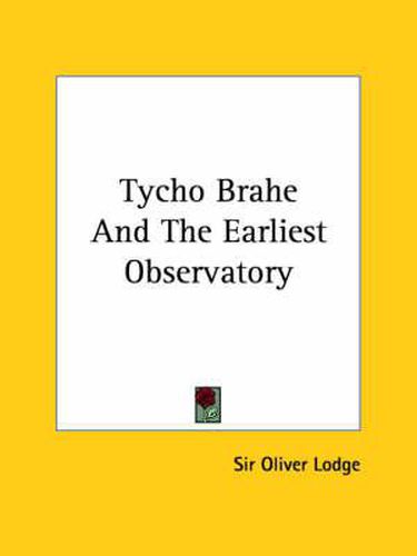 Cover image for Tycho Brahe and the Earliest Observatory