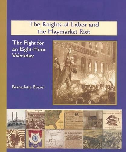 The Knights of Labor and the Haymarket Riot