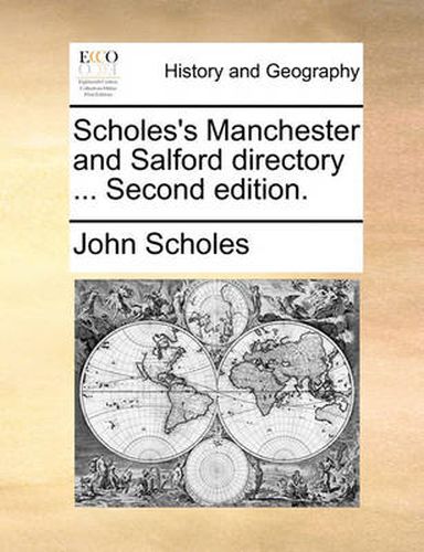 Cover image for Scholes's Manchester and Salford Directory ... Second Edition.