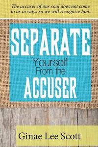 Cover image for Separate Yourself from the Accuser