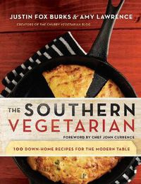 Cover image for The Southern Vegetarian Cookbook: 100 Down-Home Recipes for the Modern Table