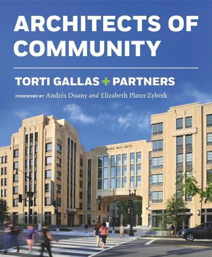 Cover image for Torti Gallas + Partners: Architects of Community