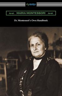 Cover image for Dr. Montessori's Own Handbook