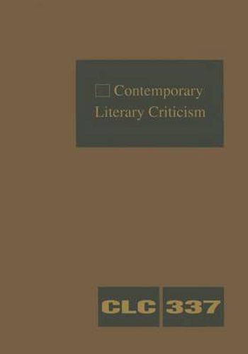 Cover image for Contemporary Literary Criticism: Criticism of the Works of Today's Novelists, Poets, Playwrights, Short Story Writers, Scriptwriters, and Other Creative Writers