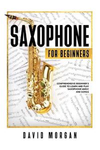 Cover image for Saxophone For Beginners
