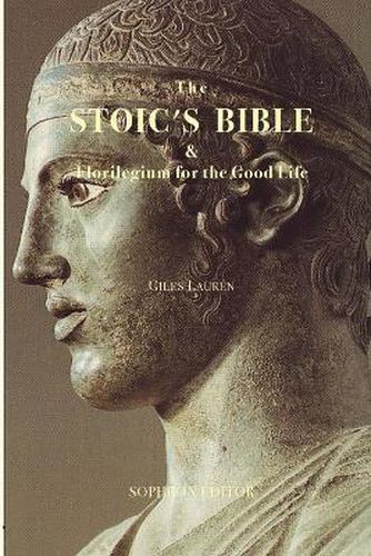 Cover image for The Stoic's Bible: & Florilegium for the Good Life