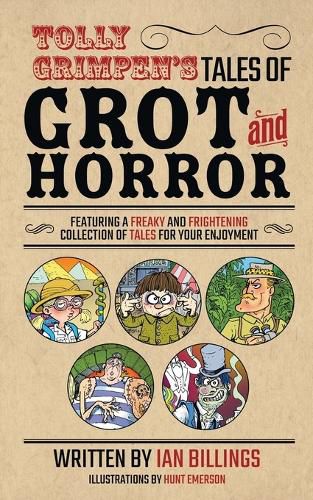 Tolly Grimpen's Tales of Grot and Horror