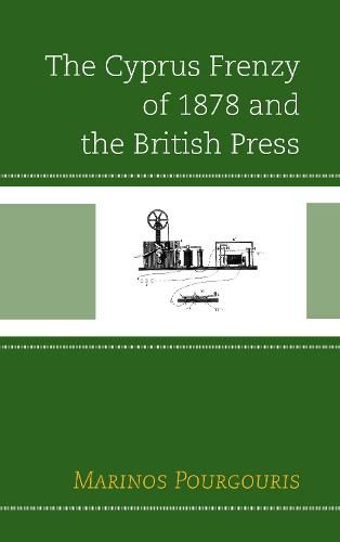 Cover image for The Cyprus Frenzy of 1878 and the British Press