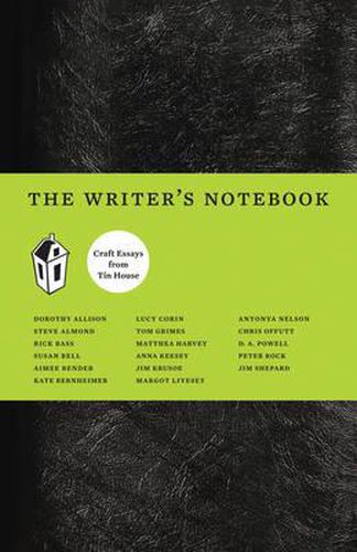 The Writer's Notebook II: Craft Essays from Tin House