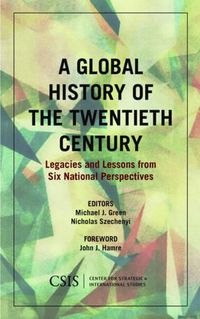 Cover image for A Global History of the Twentieth Century: Legacies and Lessons from Six National Perspectives