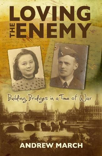 Loving the Enemy: Building bridges in a time of war