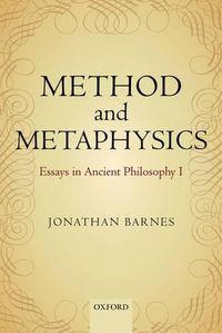 Cover image for Method and Metaphysics: Essays in Ancient Philosophy I