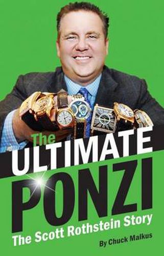 Cover image for Ultimate Ponzi, The: The Scott Rothstein Story