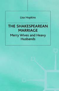 Cover image for The Shakespearean Marriage: Merry Wives and Heavy Husbands