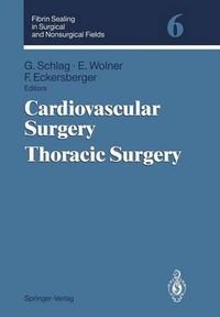 Cover image for Fibrin Sealing in Surgical and Nonsurgical Fields: Volume 6: Cardiovascular Surgery. Thoracic Surgery