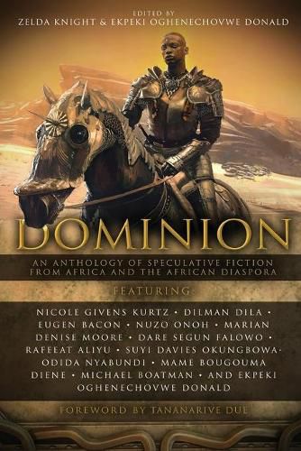 Cover image for Dominion: An Anthology of Speculative Fiction from Africa and the African Diaspora