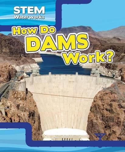 How Do Dams Work?