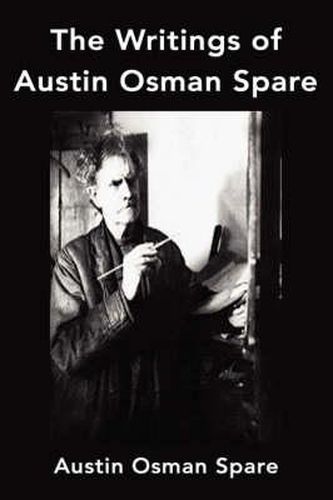 Cover image for The Writings of Austin Osman Spare: Anathema of Zos, the Book of Pleasure and the Focus of Life