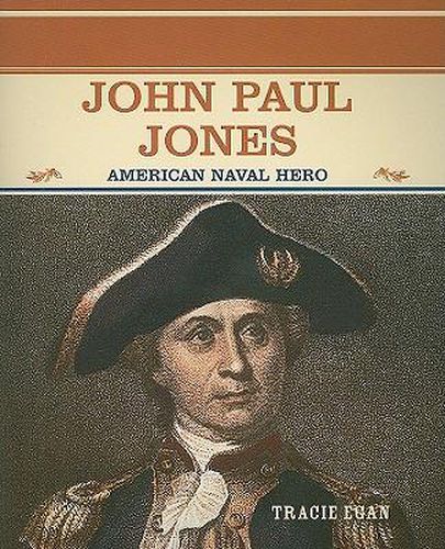 John Paul Jones: American Naval Hero