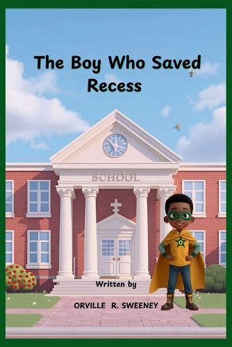 Cover image for The Boy Who Saved Recess