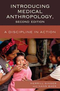 Cover image for Introducing Medical Anthropology: A Discipline in Action