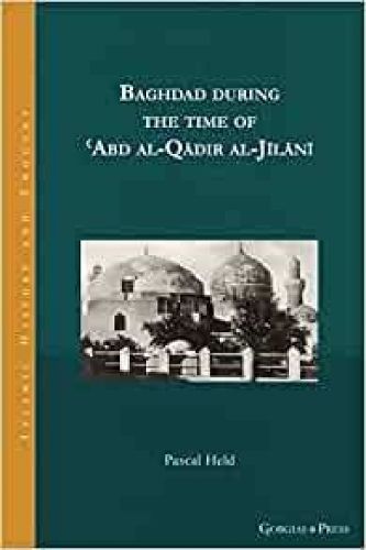 Cover image for Baghdad during the time of 'Abd al-Qadir al-Jilani: -