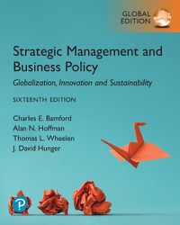 Cover image for Strategic Management and Business Policy: Globalization, Innovation and Sustainability, Global Edition