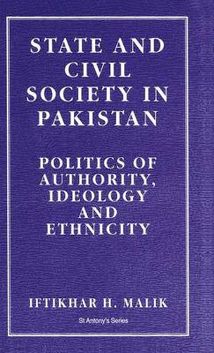 Cover image for State and Civil Society in Pakistan: Politics of Authority, Ideology and Ethnicity