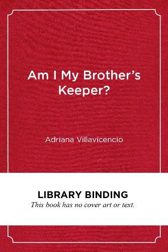 Cover image for Am I My Brother's Keeper?: Educational Opportunities and Outcomes for Black and Brown Boys