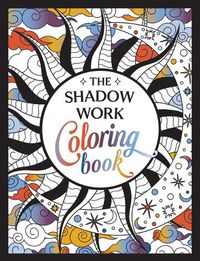 Cover image for The Shadow Work Coloring Book