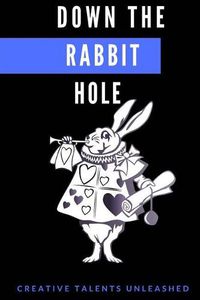 Cover image for Down The Rabbit Hole