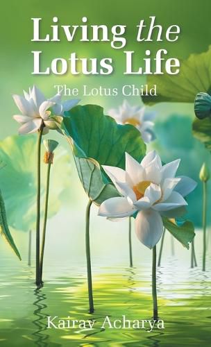 Cover image for Living the Lotus Life