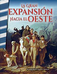Cover image for La gran expansion hacia el Oeste (The Great Leap Westward)