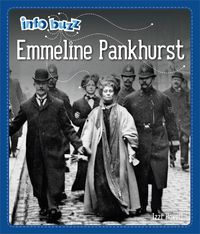 Cover image for Info Buzz: Famous People: Emmeline Pankhurst