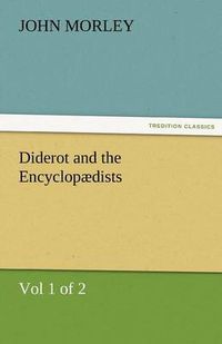 Cover image for Diderot and the Encyclopaedists (Vol 1 of 2)