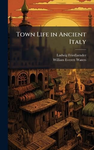 Cover image for Town Life in Ancient Italy