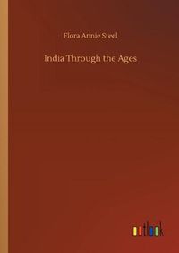 Cover image for India Through the Ages