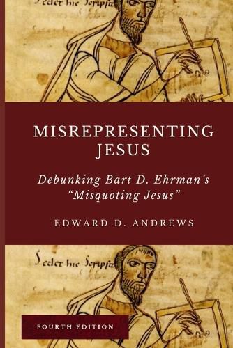 Cover image for Misrepresenting Jesus: Debunking Bart D. Ehrman's Misquoting Jesus