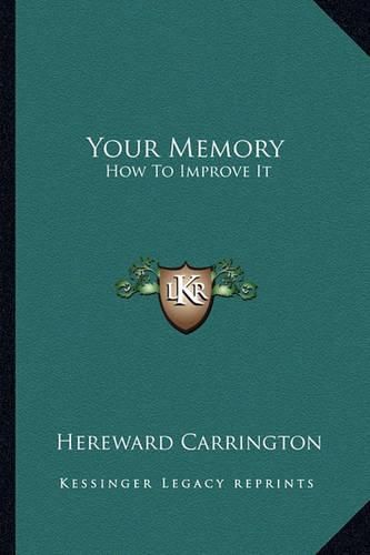 Cover image for Your Memory: How to Improve It