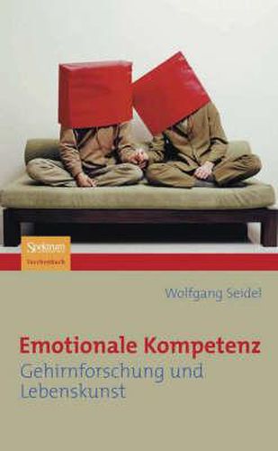 Cover image for Emotionale Kompetenz: Gehirnforschung und Lebenskunst