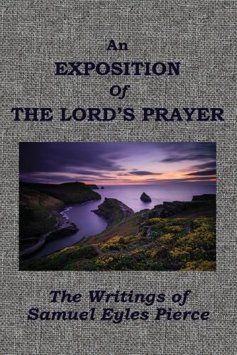 An Exposition of the Lord's Prayer as Recorded in John 17